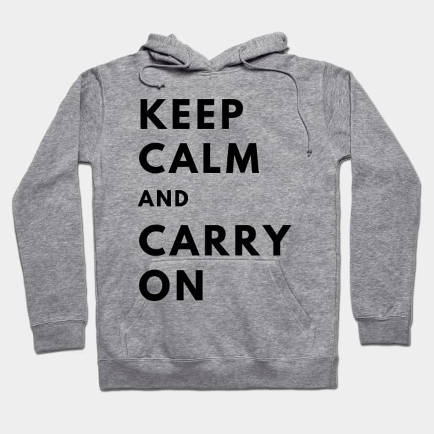 Keep Calm and Carry On Hoodie by officialdesign